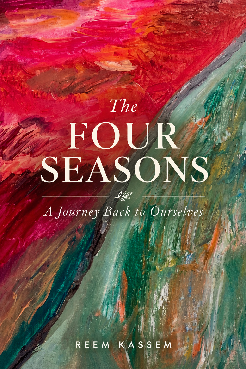 Cover of The Four Seasons: A Journey Back to Ourselves by Reem Kassem