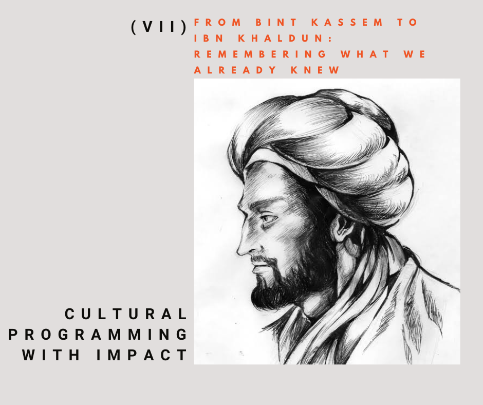 From Bint Kassem to Ibn Khaldun: Remembering What We Already Knew